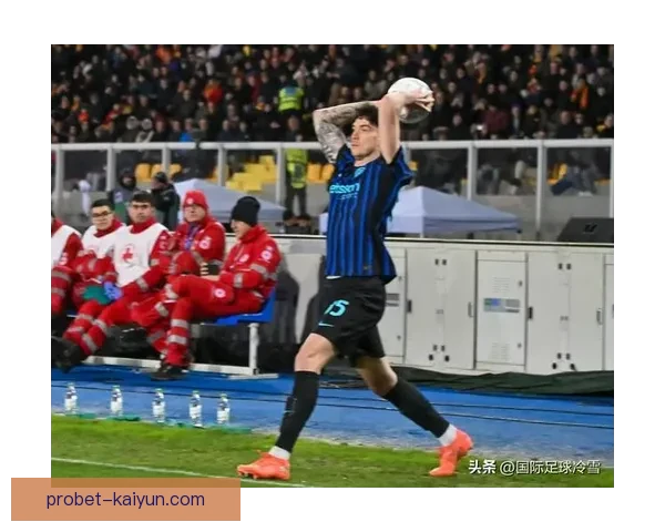 巴斯托尼本赛季表现稳健，巩固国米后防核心地位